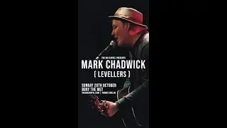 Mark Chadwick | Live in Bury | 26th October 2025