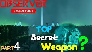 Top Secret Weapon? - OBSERVER SYSTEM (REDUX)- [FOUR] Pc Gameplay NO COMMENTARY