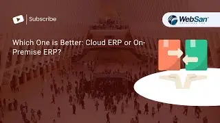 Which One is Better: Cloud ERP or On-Premise ERP?