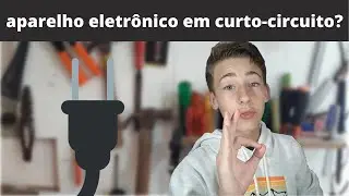 Como saber se um aparelho eletr&ocirc;nico est&aacute; em curto-circuito.