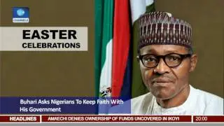 Easter Celebration: Buhari Asks Nigerians To Keep Faith With His Government