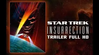 STAR TREK INSURRECTION  Trailer Full HD