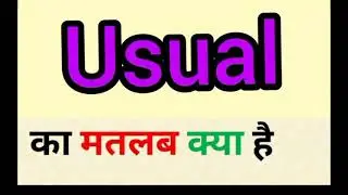 Usual meaning in hindi || usual ka matlab kya hota hai || word meaning English to hindi