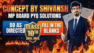 MP Board Class 10 English PYQs 2024 - 2025 | Do As Directed & Fill Ups Solutions 🔥