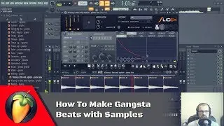How To Make Gangsta Beats with Samples | FL Studio Tutorial