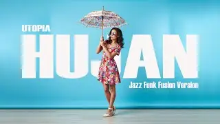 HUJAN - UTOPIA [ Jazz Funk Fusion Version Cover ]