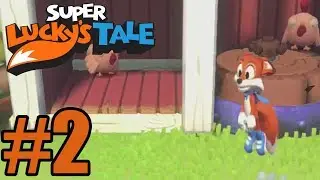 Super Lucky's Tale Gameplay Walkthrough Part 2 - Xbox One