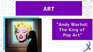 Andy Warhol: The King of Pop Art