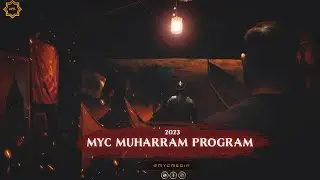 The Nights of Ashura | 2023 MYC Muharram Program - Production