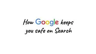 how Google keeps you safe on search