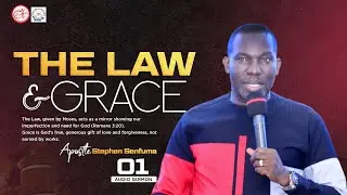 THE LAW AND GRACE WITH AP STEPHEN SENFUMA 001