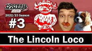 The Lincoln Loco - NEW MANAGERS? - Lincoln City FC - Football Manager 2018 - S06 E03