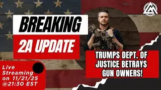 Trump's DOJ Betrays Gun Owners! | Livestream