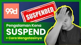 Pengalaman Kena Suspend / Banned di 99designs dan Cara Mengatasinya
