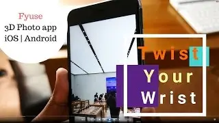 Fyuse | iOS 3D Photography | Android | App Review