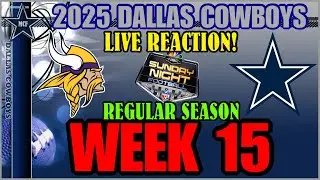 2025 #NFL WEEK 15 ✭ MINNESOTA VIKINGS @ DALLAS #COWBOYS - LIVE #REACTION! 🔥Play-By-Play Watch Party!