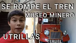 SE ROMPE EL TREN. MUSEO MINERO UTRILLAS. BONUS 2 AREAS DE AUTOCARAVANAS. QUE VER EN TERUEL