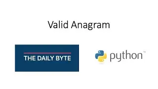 The Daily Byte - Valid Anagram (Python)