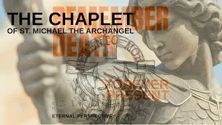 The St. Michael Chaplet – Enhanced Edition | A Prayer for Protection & Deliverance