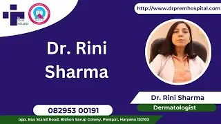 Dr. Rini Sharma, Dermatologist, Dr. Prem Hospital Panipat