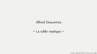 Alfred Descarries &bull; La table rustique  |  Les rendez-vous du vers  |  #po&eacute;sie #terroir #po&egrave;te #po&egrave;me