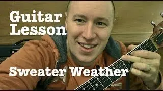 Sweater Weather- Guitar Lesson- The Neighbourhood (Todd Downing)