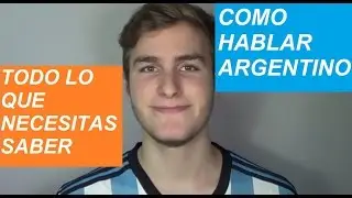 Cómo hablar como un argentino / acento argentino (paso a paso)