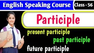 Participle all parts together ll Spoken class #english