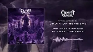 Crypt Crawler (AUS) - Choir of Reprieve (Single premiere)