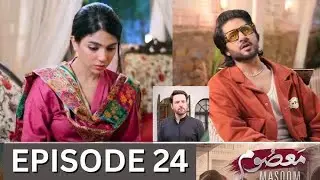 Masoom episode 24 || new teaser | Sonia Hussain | Imran Ashraf |  Mikal zulfiqar 