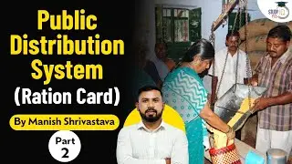 StudyIQ PCS (MAINS) | Public Distribution System | One Nation One Ration Card | By Manish Sir