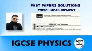Past Papers Solutions (Topic:  Measurements) / IGCSE PHYSICS