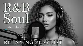 【R&B Soul】Romantic R&B Chill Mix - Relaxing Tunes & Gentle Rhythms for Focus