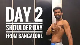 Day 2 - Shoulder Workout Vlog in Bangalore | Pro Tips + Motivational Talk! 💪
