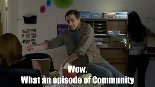 Wow. What an episode of Community.