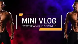 Supplement Warehouse New Welisara Branch Opening Vlog