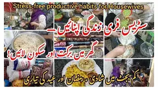 Productive habits for Housewives✅stress Free preparation for Wedding,Eid or Ramadan ✨ routine vlog.