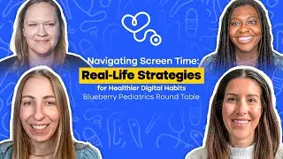 Navigating Screen Time: Pediatricians Share Real-Life Strategies for Healthier Digital Habits