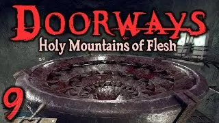 GRIND - Doorways Holy Mountains Of Flesh Part 9 | 1.0 Gameplay Walkthrough