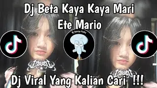 DJ BETA KAYA KAYA MARI ETE MARIO || DJ CIHNA TIMUR VIRAL TERBARU ‼️