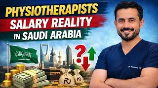 Physiotherapists salary in Saudi Arabia | Dr. Naqeeb Khan DPT, MSPT 