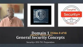 General Security Concepts for CompTIA Security+ | Domain 1  |  Quiz | Video 08 of 8
