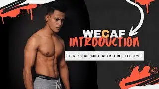 Body Transformation | WeCAF | Fitness | Workout | Nutrition | Lifestyle
