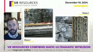 VR Confirms Mafic-Ultramafic Intrusion with Magmatic Sulfide in First 2Holes at Empire