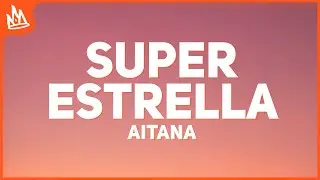 Aitana - SUPERESTRELLA [Letra]