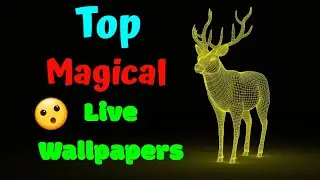 Top Magical Live Wallpapers 2018 || Most Amazing Apps 2018