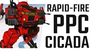 Rapid-Fire PPC Cicada Build - Mechwarrior Online The Daily Dose #1378
