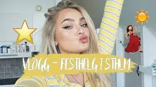 VLOGG - Festhelg i Stockholm