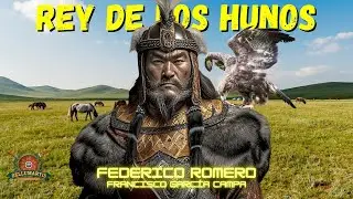 EL AZOTE DE DI&Oacute;S: Atila, el rey de los hunos *Federico Romero*