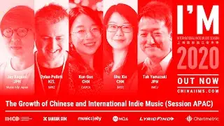The Growth of Chinese and International Indie Music (Session APAC) | China IIMS 2020
